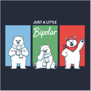 Funny Bipolar Awareness Polar Bear Posters and Art