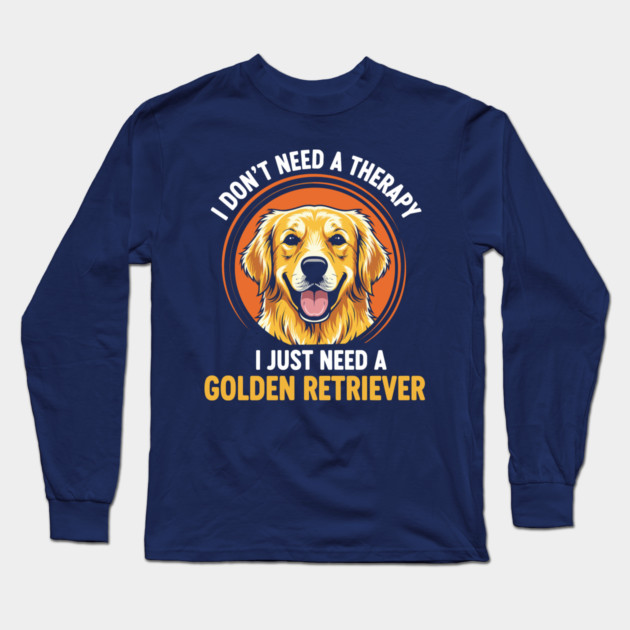 I need a Golden Retriever Long Sleeve T-Shirt by enrynz