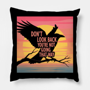 Don't Look Back Pillow