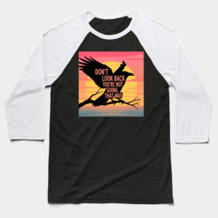 Don't Look Back Baseball T-Shirt