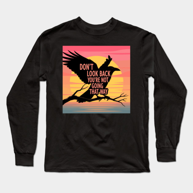 Don't Look Back Long Sleeve T-Shirt by enrynz