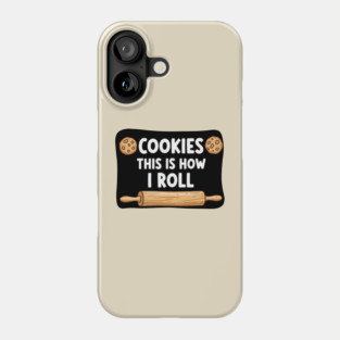 This is how I Roll Phone Case