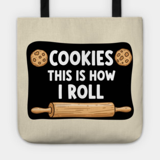 This is how I Roll Tote