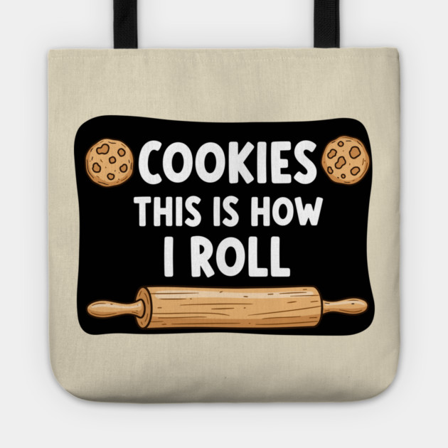 This is how I Roll Tote by enrynz