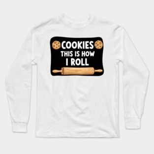 This is how I Roll Long Sleeve T-Shirt