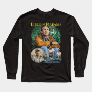 Field Of Dreams Long Sleeve T-Shirt