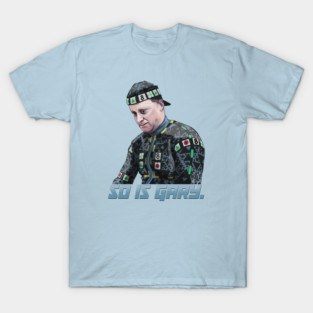 Robot #4: So Is Gary T-Shirt