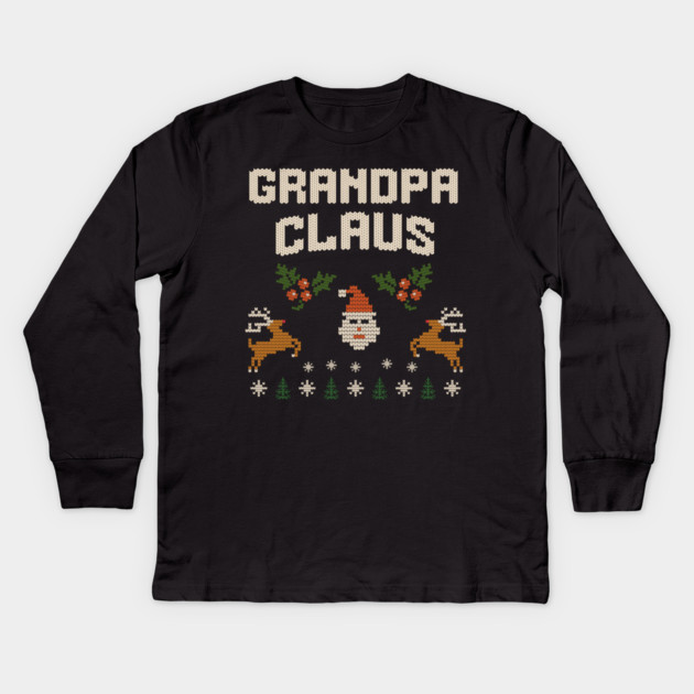 Grandpa Claus Christmas Sweater Design – Funny Retro Knit-Style Holiday Graphic for Grandpa Kids Long Sleeve T-Shirt by DonWillisJrArt