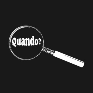 Portuguese Magnifying Glass “When?” (Quando?) T-Shirt