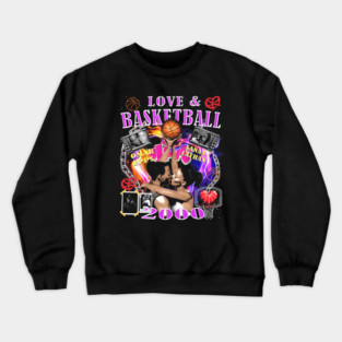 Love And Basketball Crewneck Sweatshirt