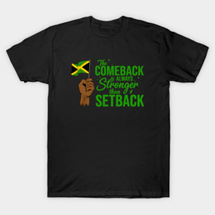 The Comeback is Always Stronger Jamaica Strong Flag T-Shirt