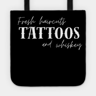 Fresh Haircut's Tattoos and Whiskey Tote