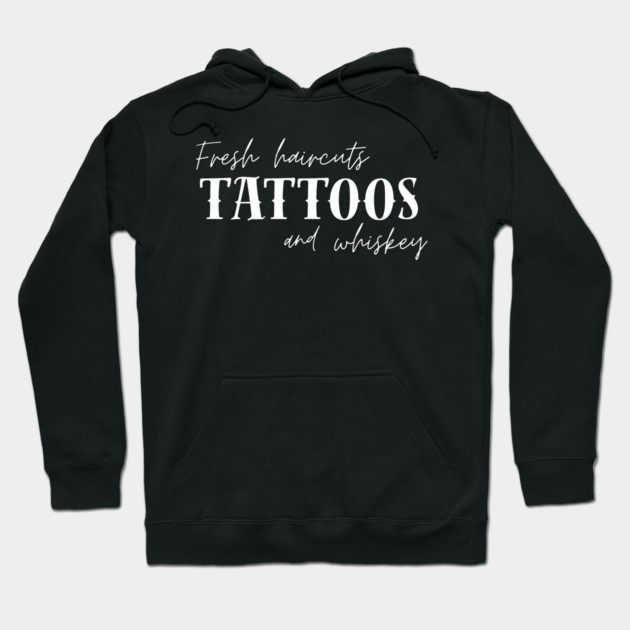 Fresh Haircut's Tattoos and Whiskey Hoodie by Demian Stipatio