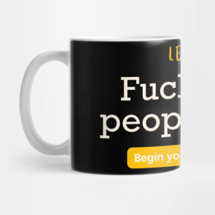 Fuck what people think Mug