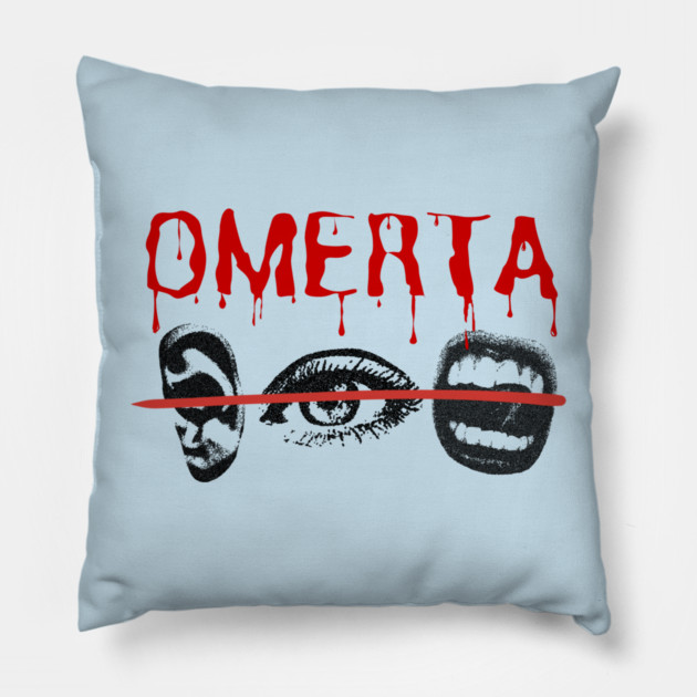 Omerta Pillow by Demian Stipatio