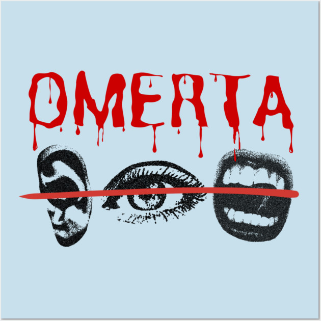 Omerta Wall Art by Demian Stipatio