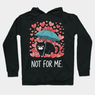 Anti Valentines Day Funny Hoodie