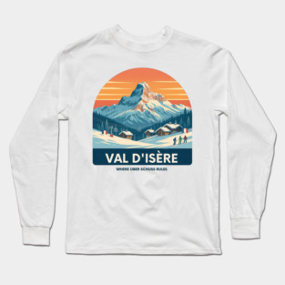 Val D'Isere Uber Schuss French Alps Winter Holiday Long Sleeve T-Shirt