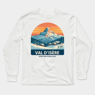Val D'Isere Uber Schuss French Alps Winter Holiday Long Sleeve T-Shirt