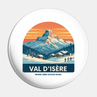 Val D'Isere Uber Schuss French Alps Winter Holiday Pin