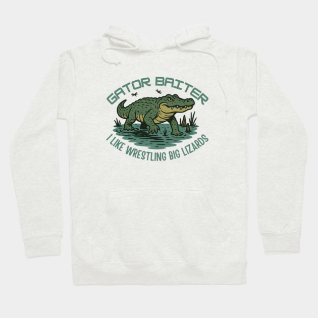 Gator Baiter Funny Retro Alligator Wrestling Big Lizard Shirt Hoodie by WarFX Designs