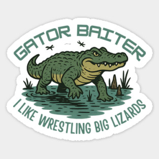 Gator Baiter Funny Retro Alligator Wrestling Big Lizard Shirt Sticker