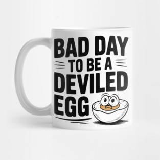 Bad Day to Be a Deviled Egg Mug