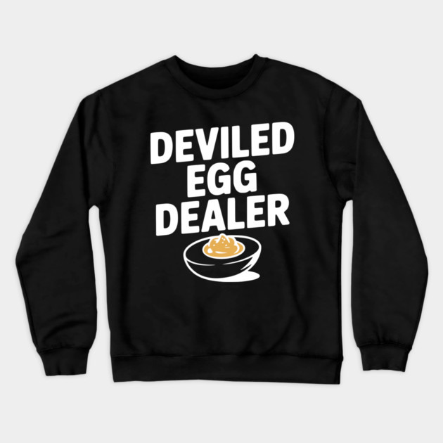Deviled Egg Dealer Crewneck Sweatshirt by Frank Ring