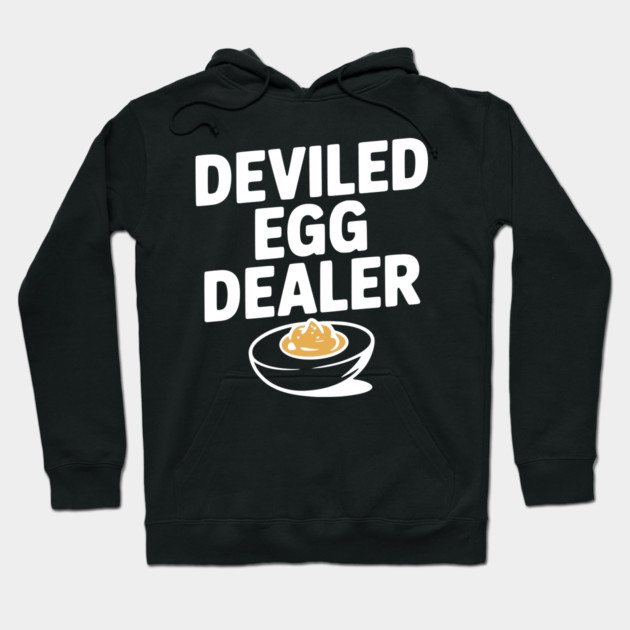 Deviled Egg Dealer Hoodie by Frank Ring