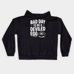 Bad Day to Be a Deviled Egg Kids Hoodie