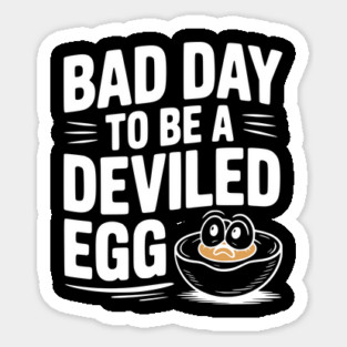 Bad Day to Be a Deviled Egg Sticker
