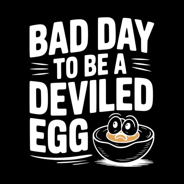 Bad Day to Be a Deviled Egg by Frank Ring