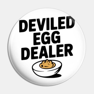 Deviled Egg Dealer Pin