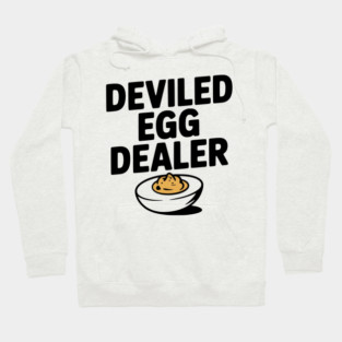 Deviled Egg Dealer Hoodie