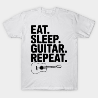 Eat. Sleep. Guitar. Repeat. T-Shirt