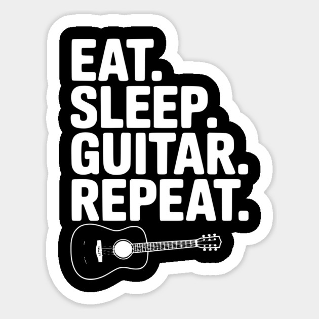 Eat. Sleep. Guitar. Repeat. Sticker by Frank Ring