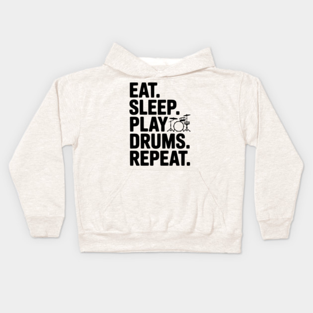 Eat. Sleep. Play Drums. Repeat. Kids Hoodie by Frank Ring