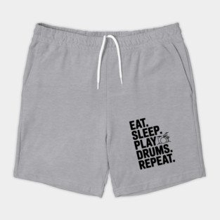 Eat. Sleep. Play Drums. Repeat. Shorts