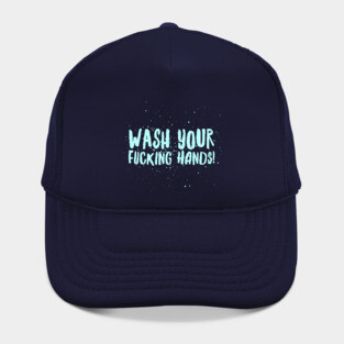 Wash Your F*cking Hands Hat