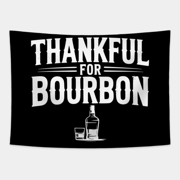 Thankful for Bourbon Tapestry by Frank Ring