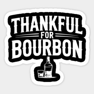 Thankful for Bourbon Magnet