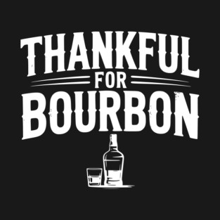 Thankful for Bourbon T-Shirt
