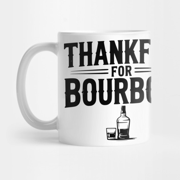 Thankful for Bourbon by Frank Ring