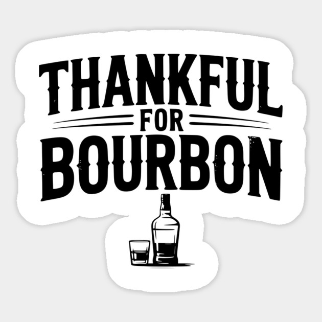 Thankful for Bourbon Magnet by Frank Ring