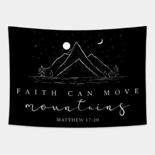 Faith Can Move Mountains Christian God Jesus Bible Verse Tapestry