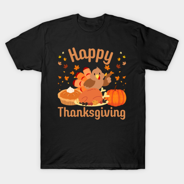 Cute Happy Thanksgiving Turkey Feast T-Shirt by Creatifly Graphic Tees