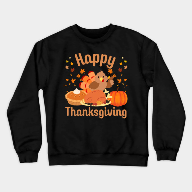 Cute Happy Thanksgiving Turkey Feast Crewneck Sweatshirt by Creatifly Graphic Tees
