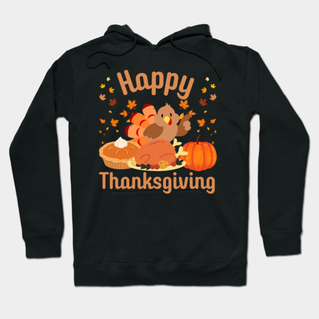Cute Happy Thanksgiving Turkey Feast Hoodie by Creatifly Graphic Tees