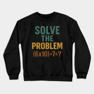 Solve the Math Equation Graphic Crewneck Sweatshirt
