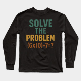 Solve the Math Equation Graphic Long Sleeve T-Shirt